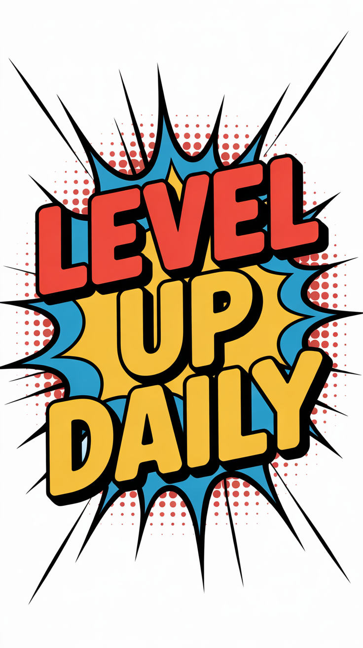 Vibrant comic-book style motivational lock screen wallpaper with the phrase Level Up Daily in explosive bubble typography