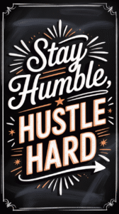 Chalkboard style motivational lock screen wallpaper with the phrase Stay Humble Hustle Hard in mixed typography