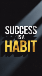 Minimalist lock screen wallpaper with the motivational phrase Success is a Habit in bold uppercase letters on a matte black background with diagonal light beam